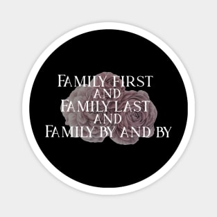 Family First and Family Last Magnet